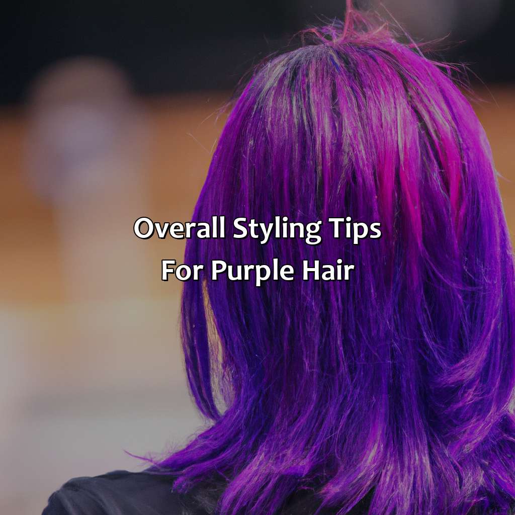 Overall Styling Tips For Purple Hair  - What Colors Go With Purple Hair, 