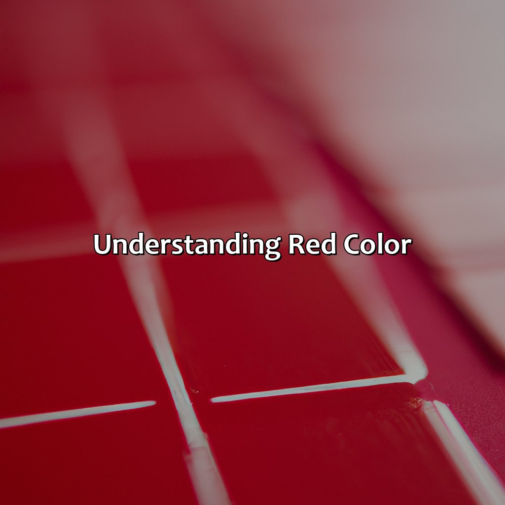 Understanding Red Color  - What Colors Go With Red, 