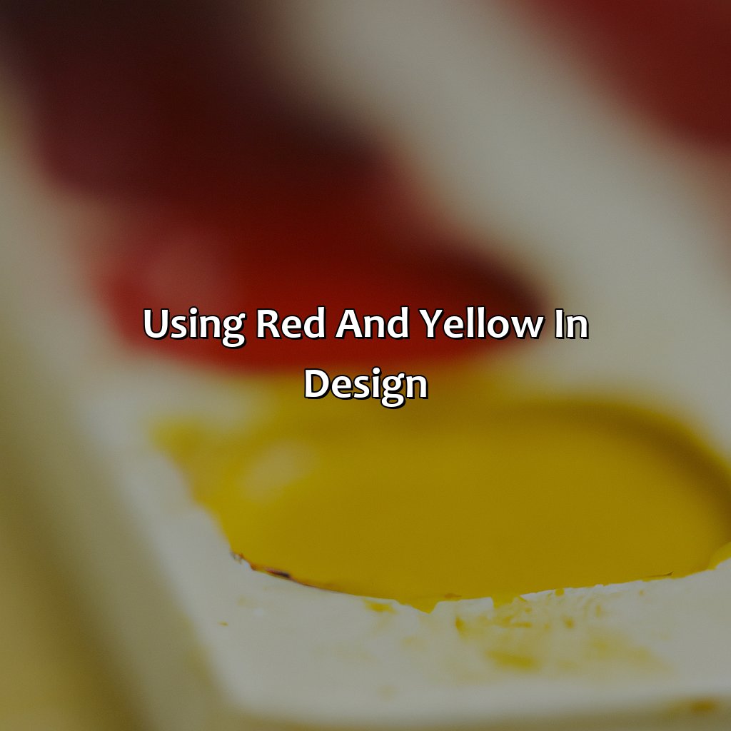 Using Red And Yellow In Design  - What Colors Go With Red And Yellow, 
