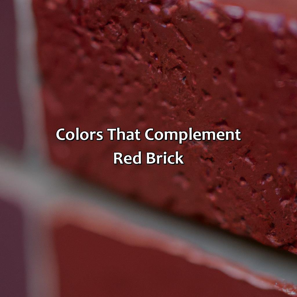 Colors That Complement Red Brick  - What Colors Go With Red Brick, 