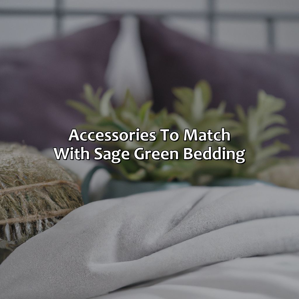 Accessories To Match With Sage Green Bedding  - What Colors Go With Sage Green Bedding, 