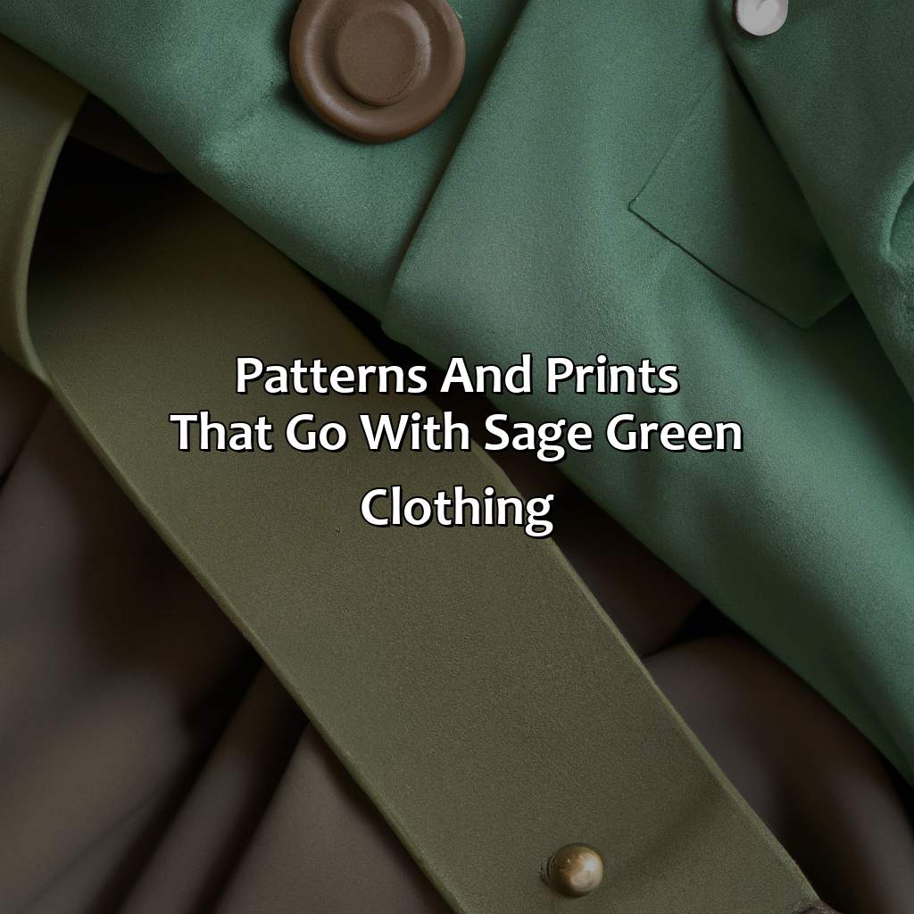 Patterns And Prints That Go With Sage Green Clothing  - What Colors Go With Sage Green Clothing, 