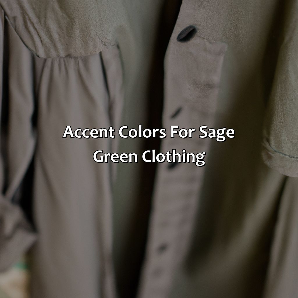 Accent Colors For Sage Green Clothing  - What Colors Go With Sage Green Clothing, 
