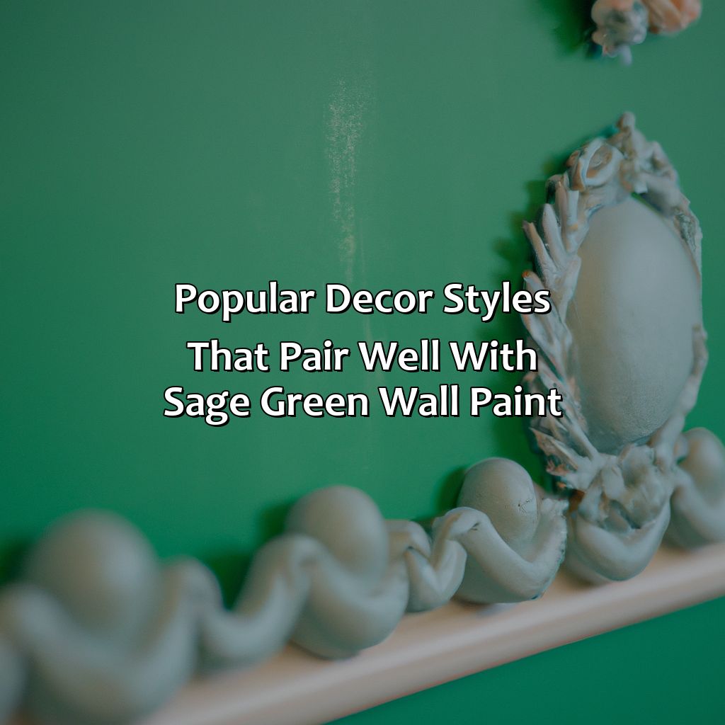 Popular Decor Styles That Pair Well With Sage Green Wall Paint  - What Colors Go With Sage Green Wall Paint, 