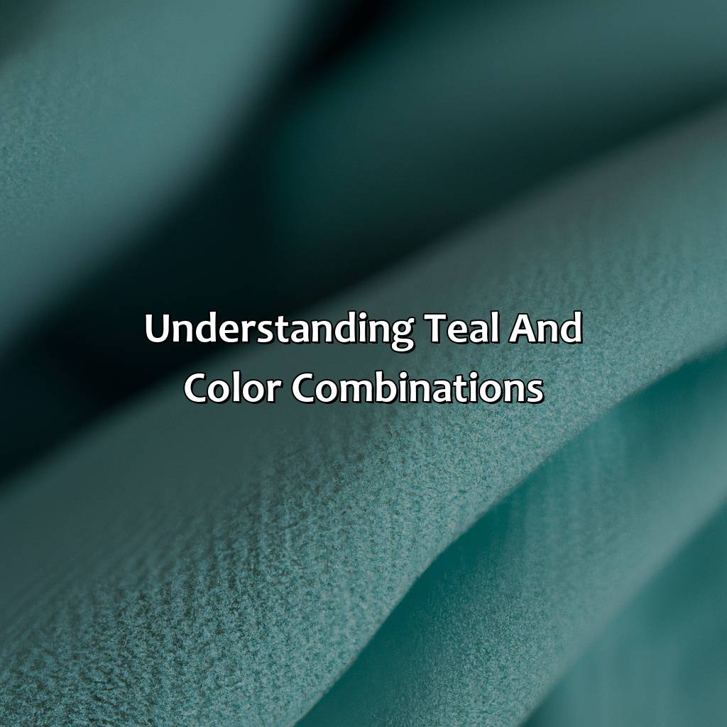 Understanding Teal And Color Combinations  - What Colors Go With Teal Clothes, 