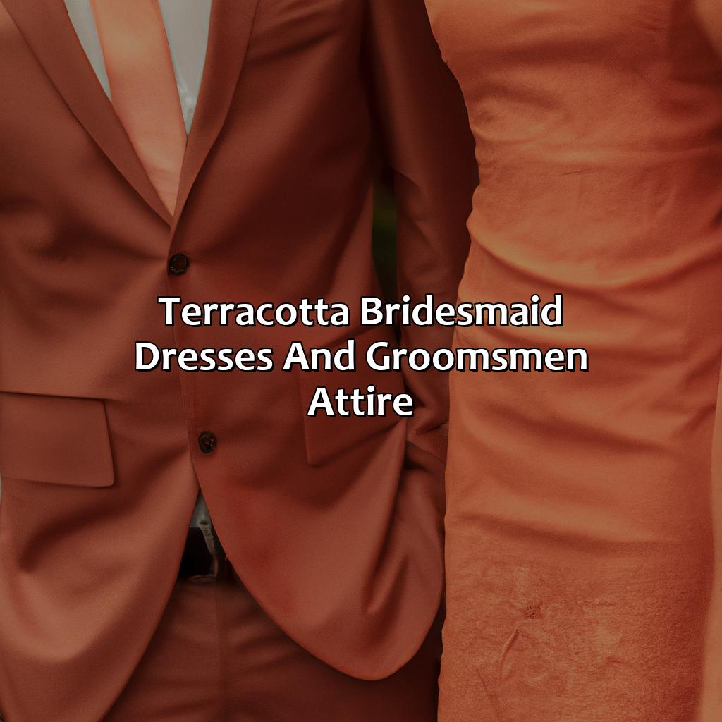 Terracotta Bridesmaid Dresses And Groomsmen Attire  - What Colors Go With Terracotta Wedding, 