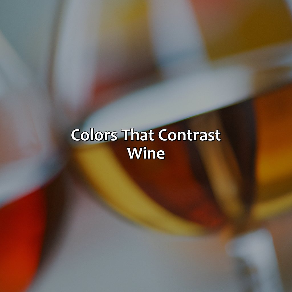 Colors That Contrast Wine  - What Colors Go With Wine, 