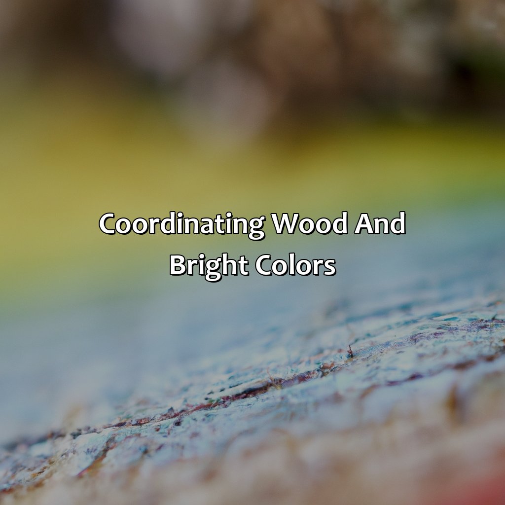 Coordinating Wood And Bright Colors  - What Colors Go With Wood, 
