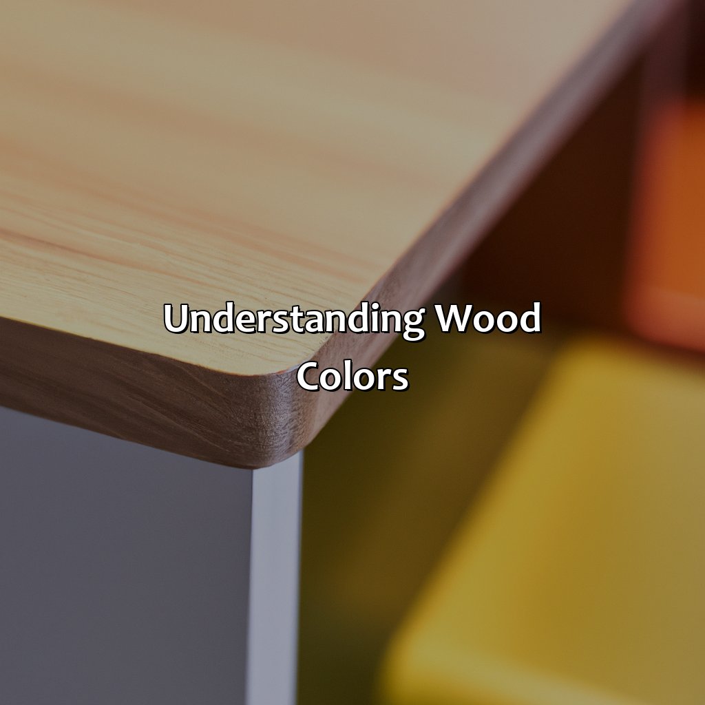 Understanding Wood Colors  - What Colors Go With Wood, 