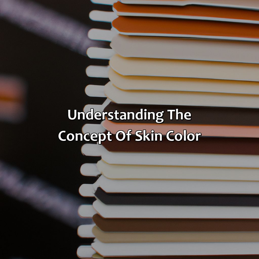 Understanding The Concept Of Skin Color  - What Colors Make Skin Color, 