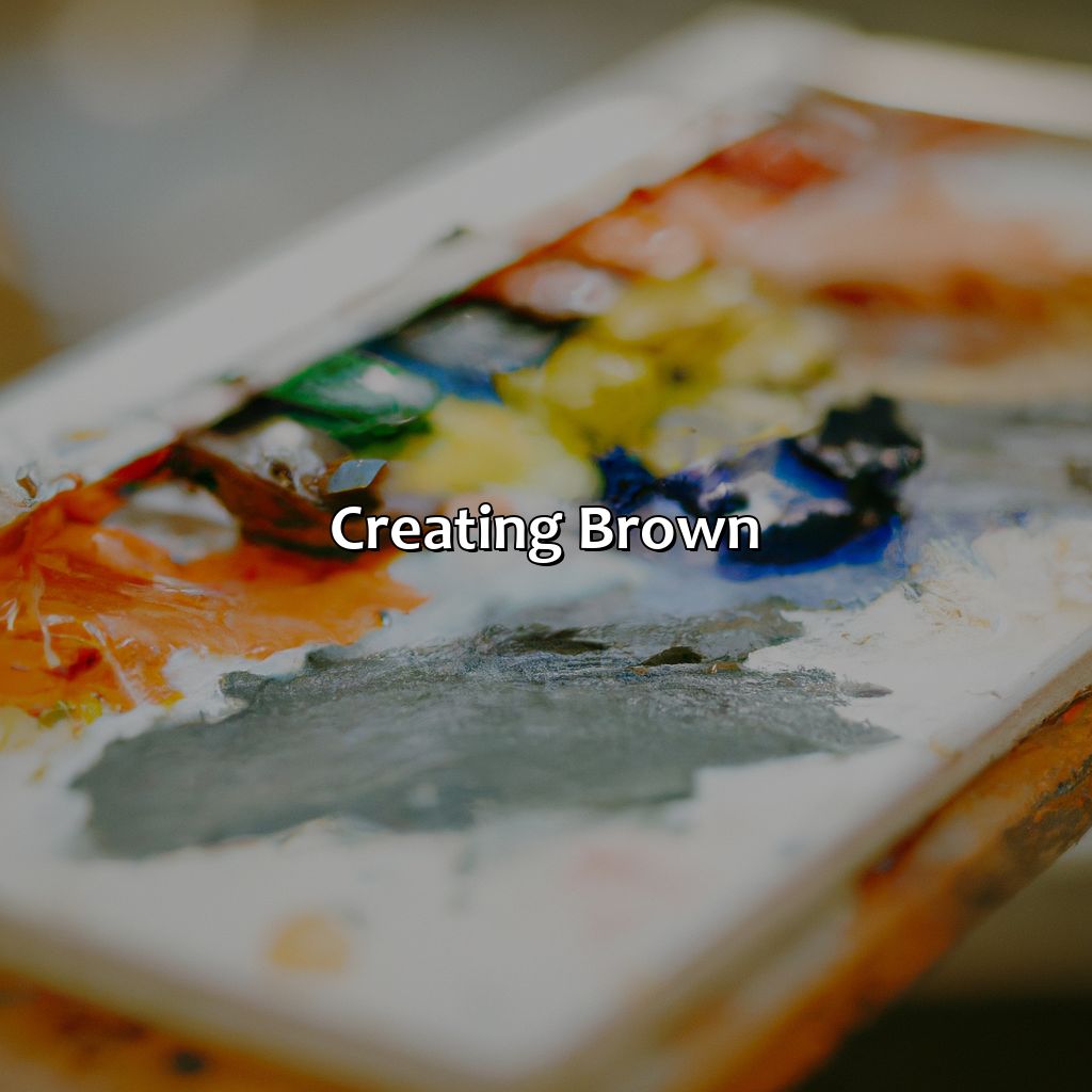 Creating Brown  - What Colors Make The Color Brown, 