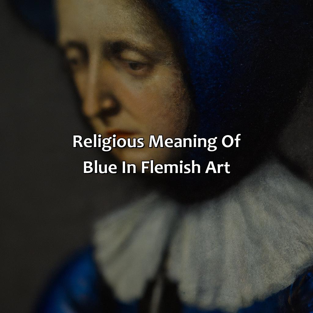 Religious Meaning Of Blue In Flemish Art  - What Did The Color Blue Symbolize In Flemish Painting?, 