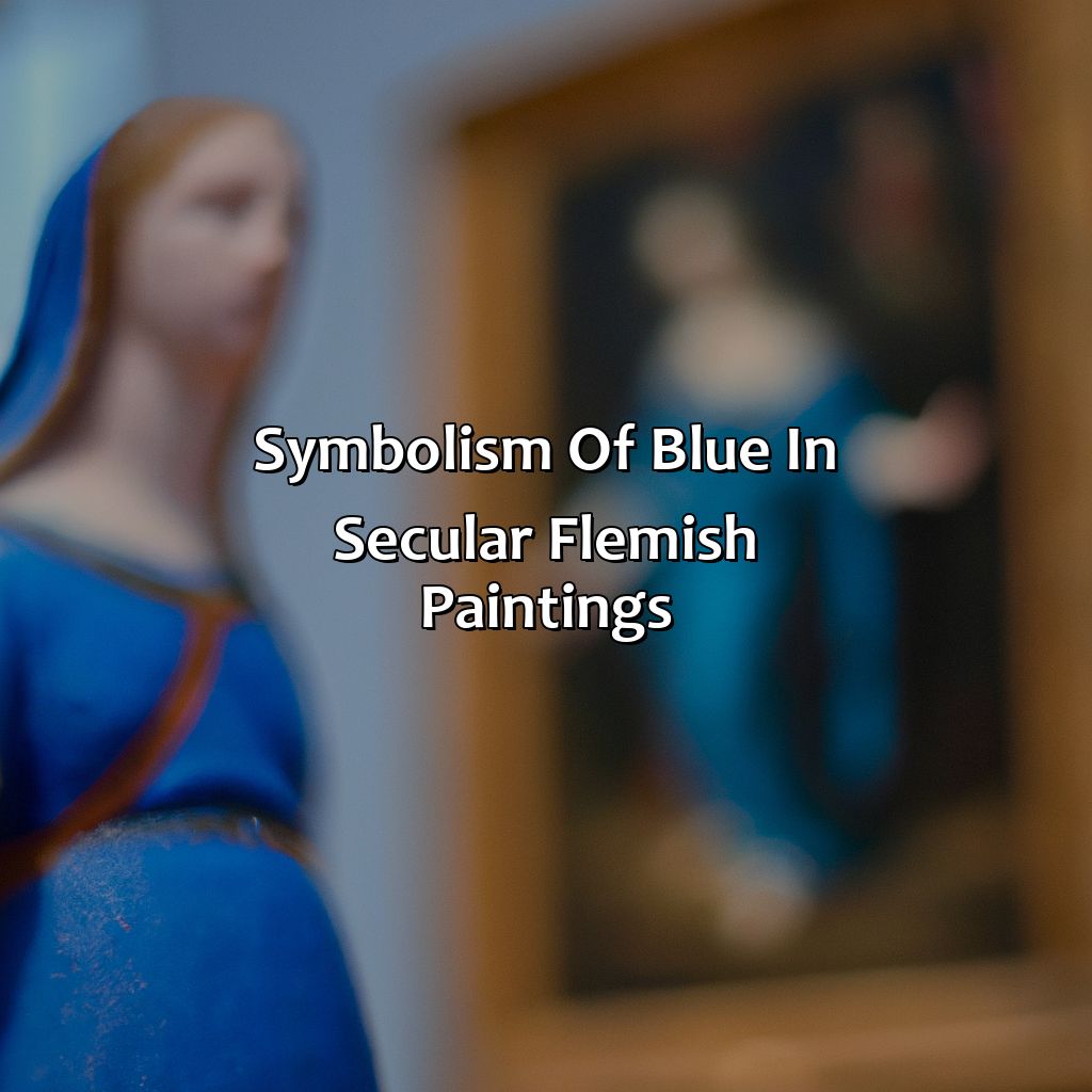 Symbolism Of Blue In Secular Flemish Paintings  - What Did The Color Blue Symbolize In Flemish Painting?, 