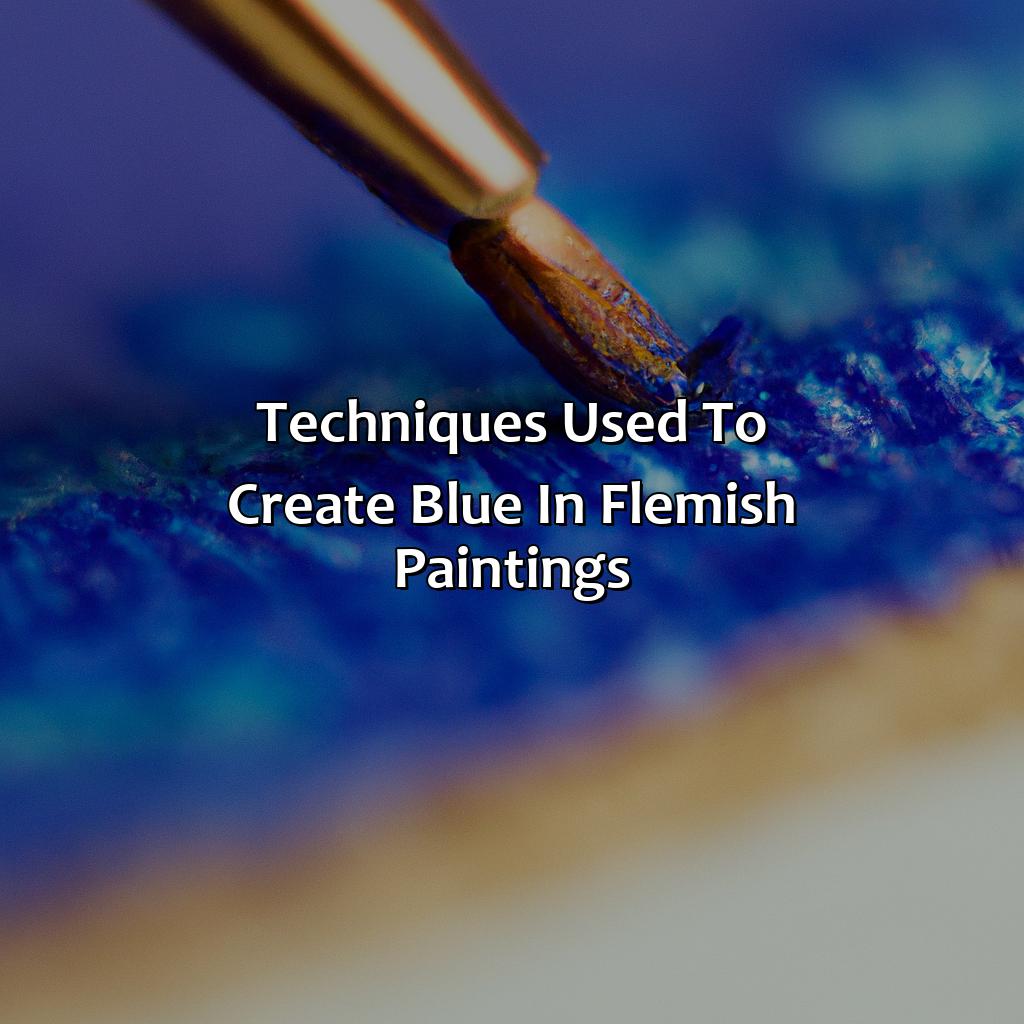Techniques Used To Create Blue In Flemish Paintings  - What Did The Color Blue Symbolize In Flemish Painting?, 