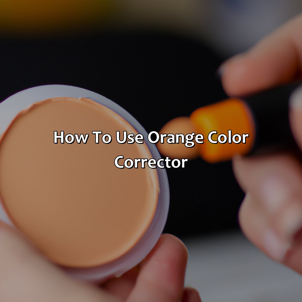 How To Use Orange Color Corrector  - What Does Orange Color Corrector Do, 