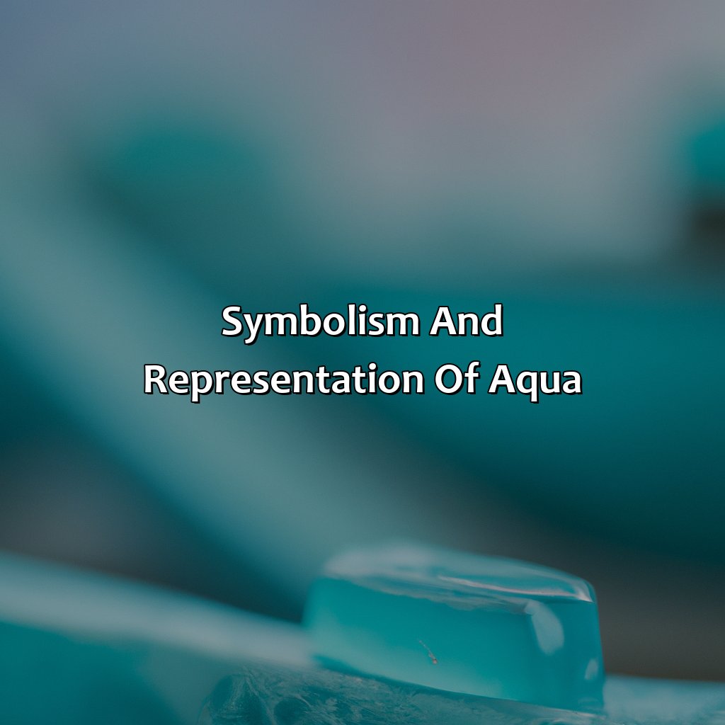 Symbolism And Representation Of Aqua  - What Does The Color Aqua Mean, 
