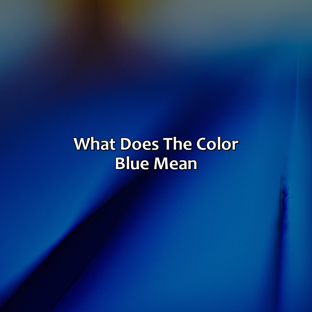 What Does The Color Blue Mean? - colorscombo.com
