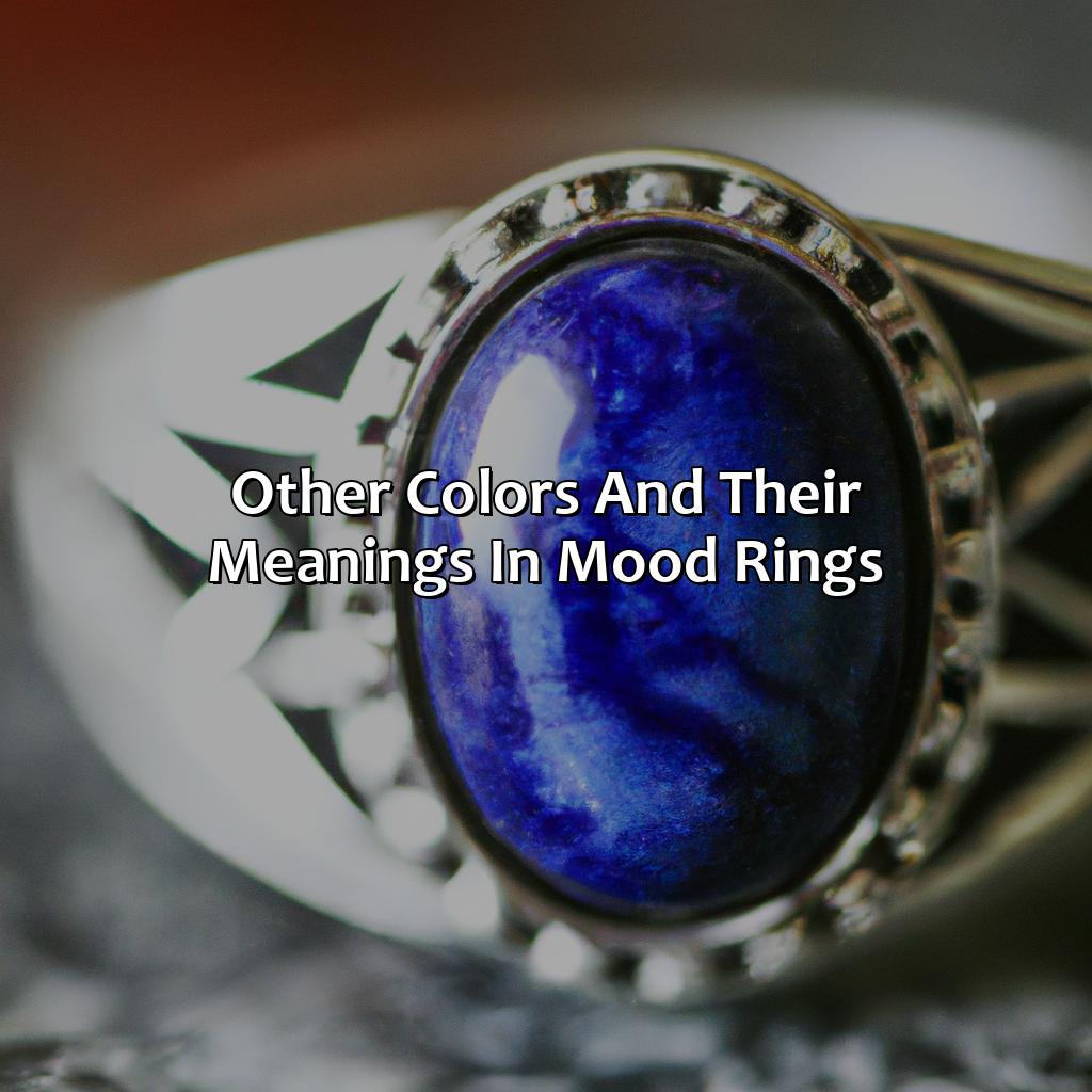 Other Colors And Their Meanings In Mood Rings  - What Does The Color Blue Mean In A Mood Ring, 