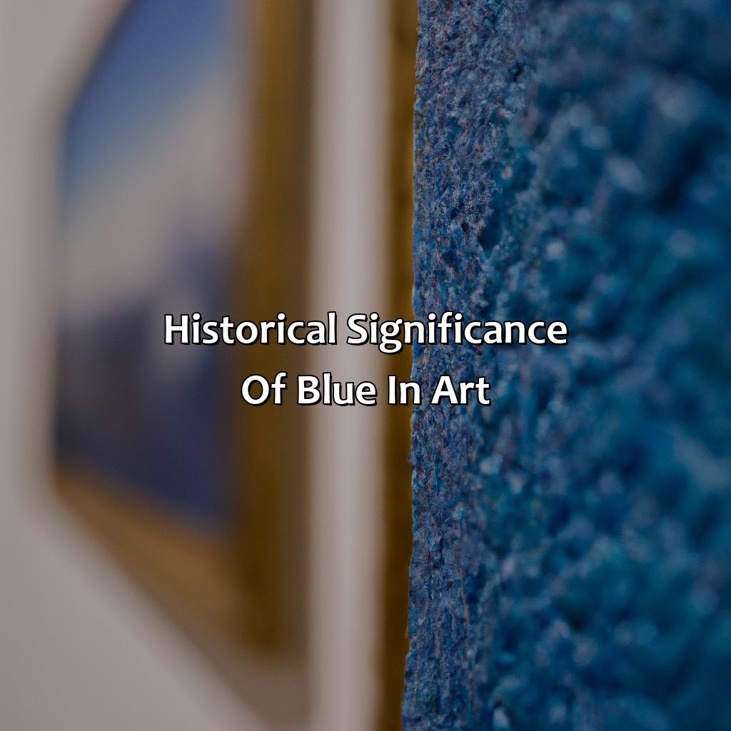 Historical Significance Of Blue In Art  - What Does The Color Blue Mean In Art, 