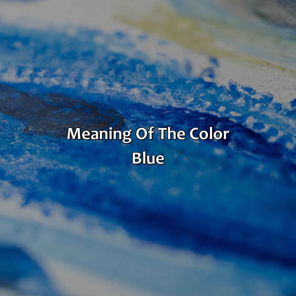 Meaning Of The Color Blue  - What Does The Color Blue Mean In Art, 