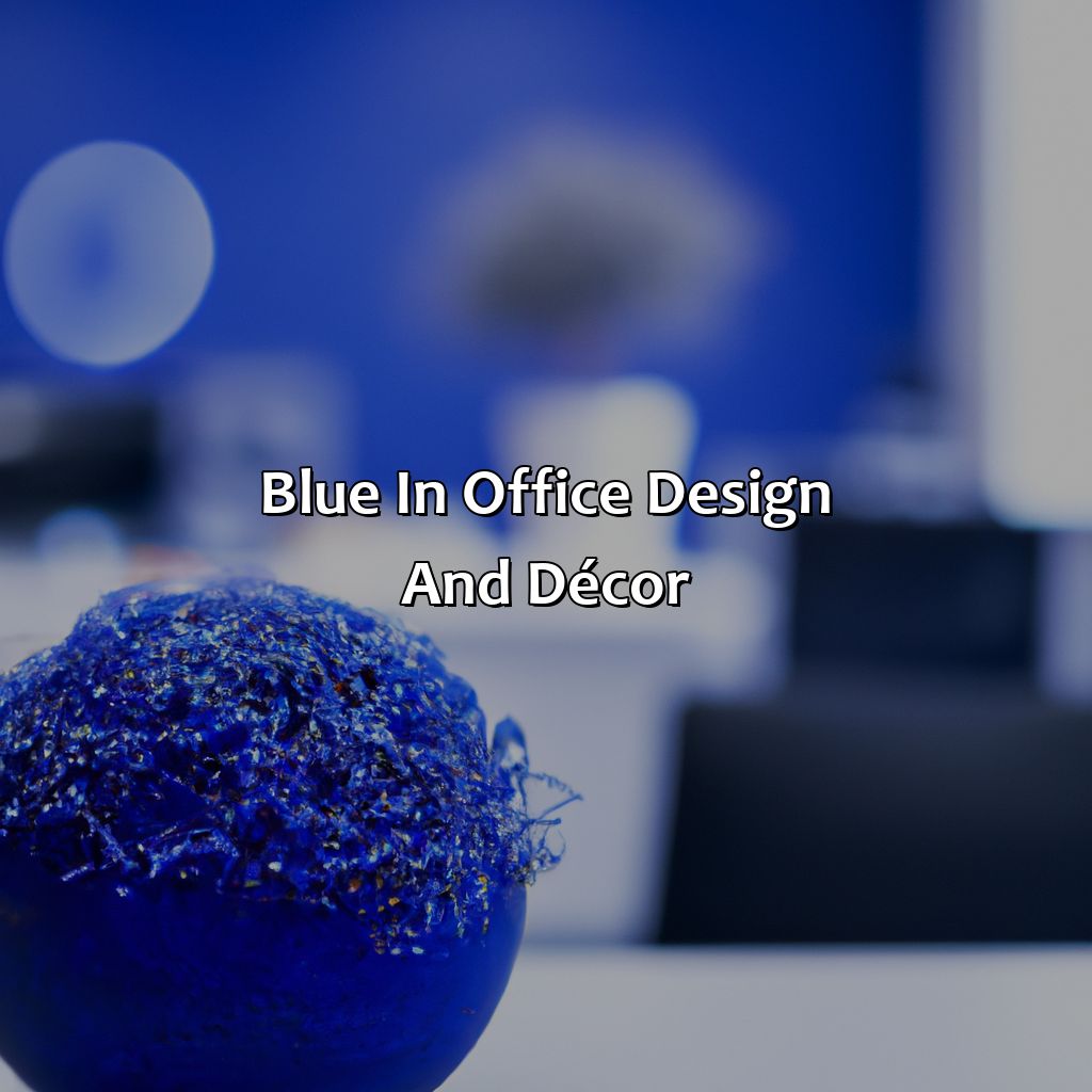Blue In Office Design And Décor  - What Does The Color Blue Mean In Business, 