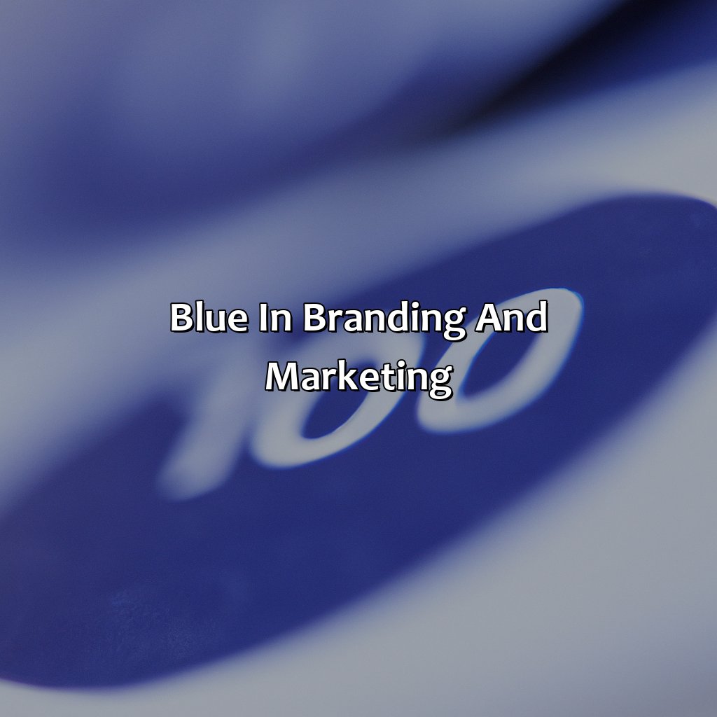 Blue In Branding And Marketing  - What Does The Color Blue Mean In Business, 