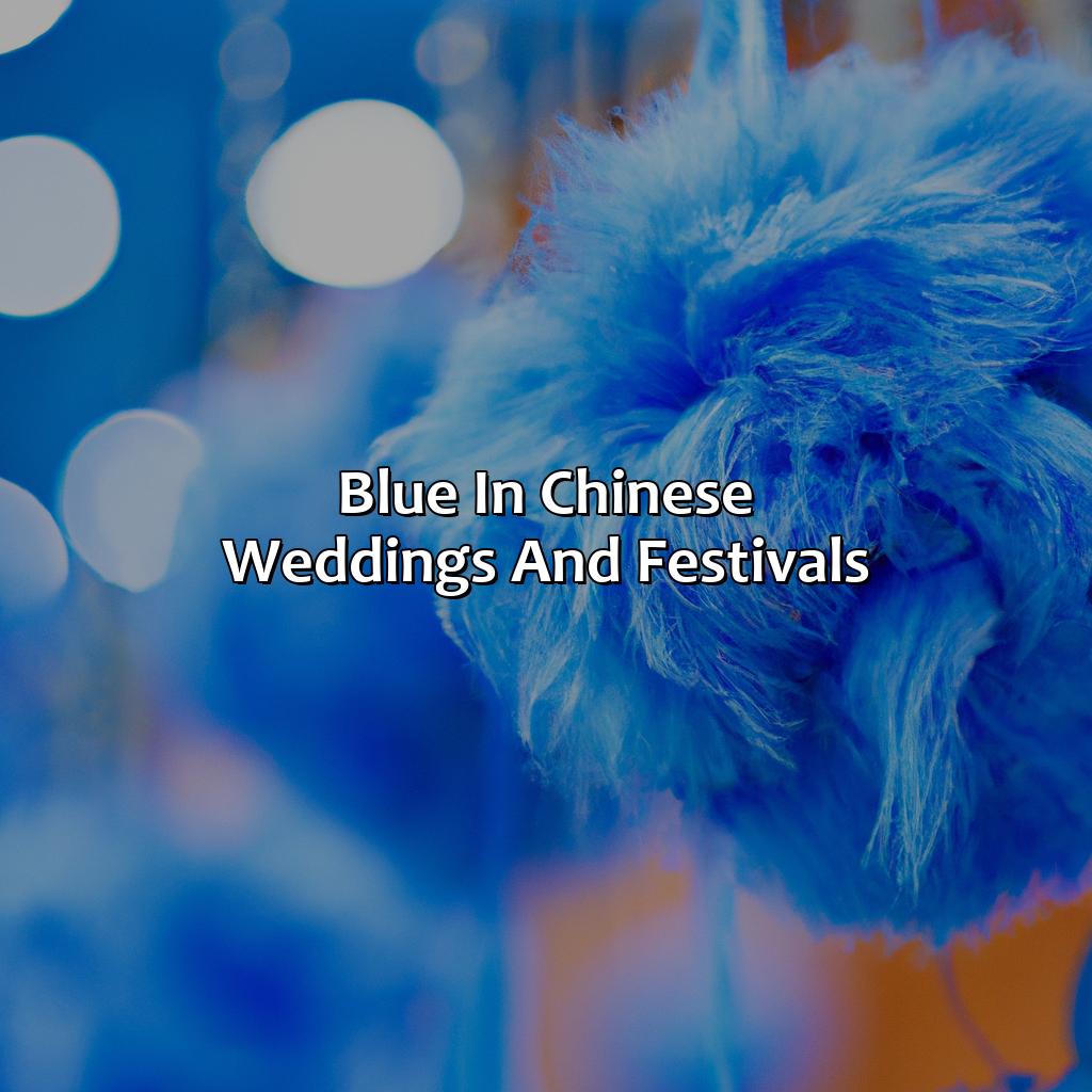Blue In Chinese Weddings And Festivals  - What Does The Color Blue Mean In China, 