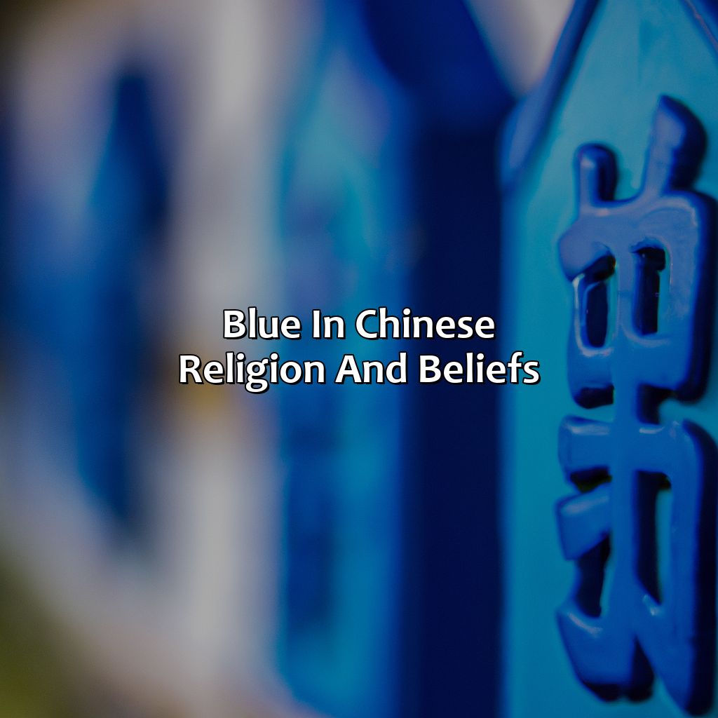 Blue In Chinese Religion And Beliefs  - What Does The Color Blue Mean In China, 