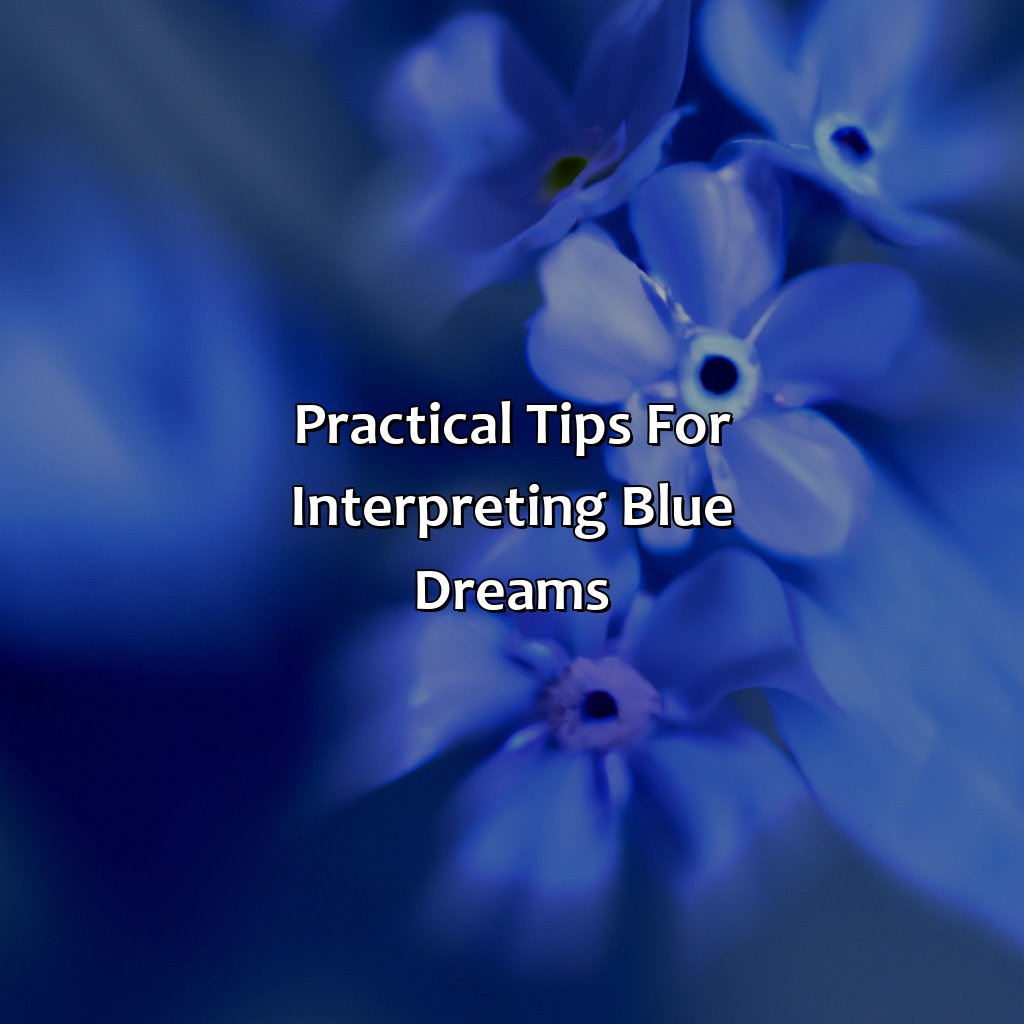 Practical Tips For Interpreting Blue Dreams  - What Does The Color Blue Mean In Dreams, 