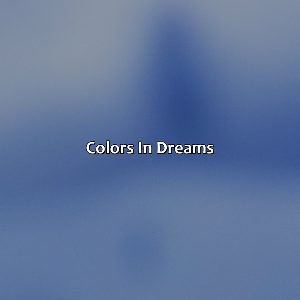 Colors In Dreams  - What Does The Color Blue Mean In Dreams, 