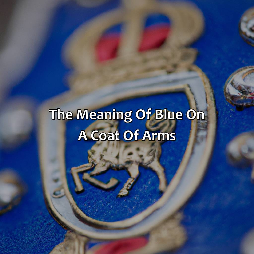 The Meaning Of Blue On A Coat Of Arms  - What Does The Color Blue Mean On A Coat Of Arms, 