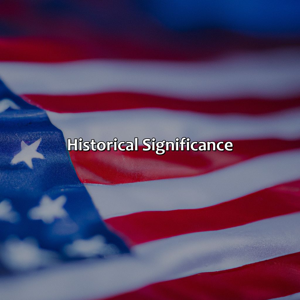 Historical Significance  - What Does The Color Blue Mean On The American Flag, 