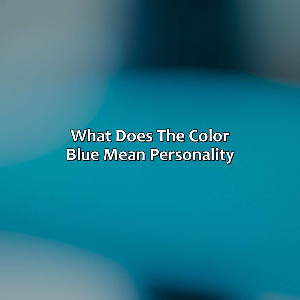 What Does The Color Blue Mean Personality - colorscombo.com