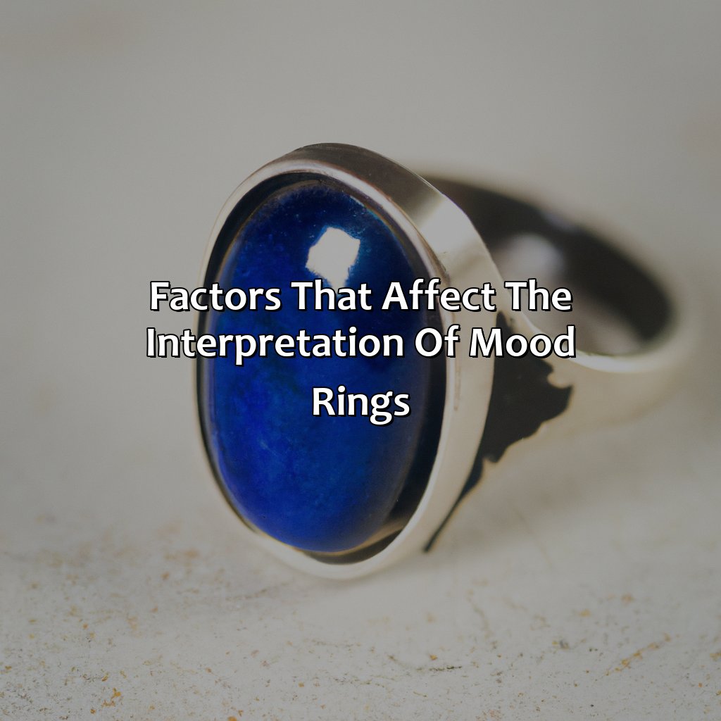 Factors That Affect The Interpretation Of Mood Rings  - What Does The Color Blue On A Mood Ring Mean, 