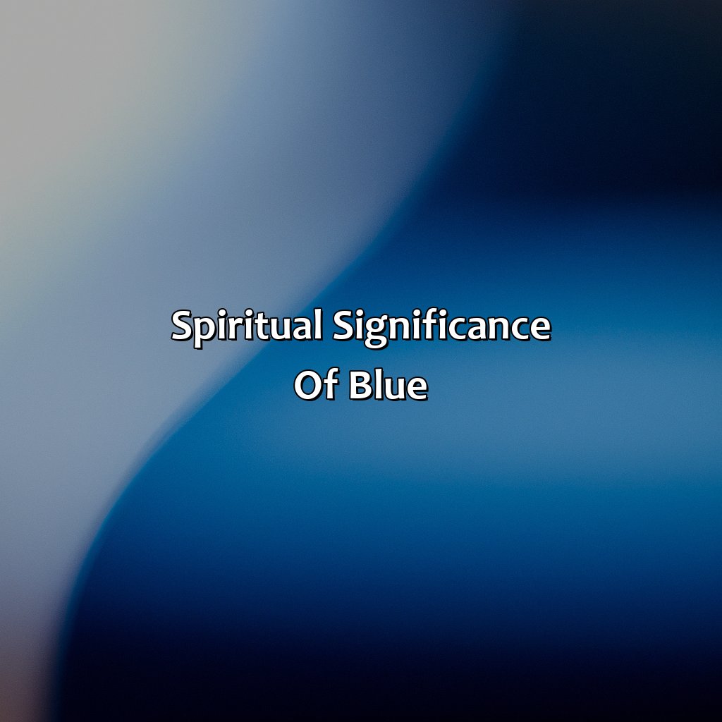 Spiritual Significance Of Blue  - What Does The Color Blue Represent Spiritually, 