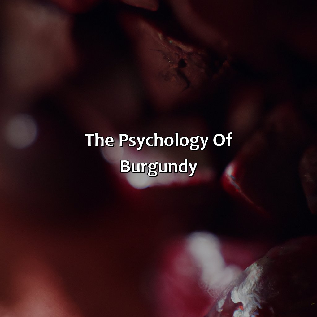 The Psychology Of Burgundy  - What Does The Color Burgundy Represent, 