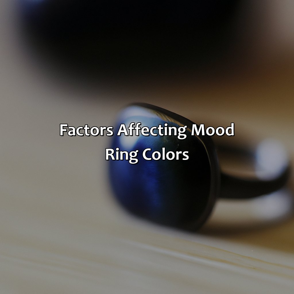 Factors Affecting Mood Ring Colors  - What Does The Color Dark Blue Mean On A Mood Ring, 