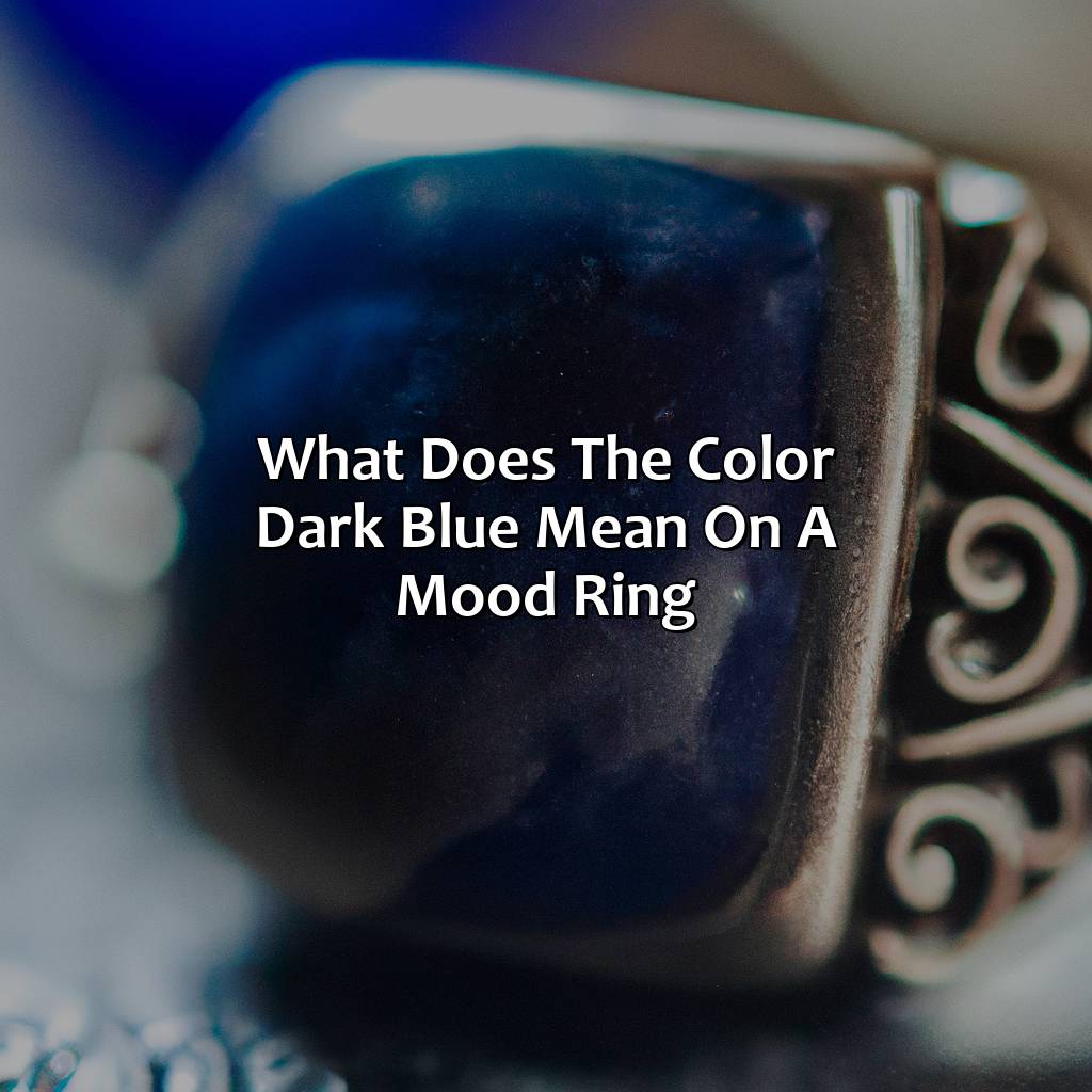 What Does The Color Dark Blue Mean On A Mood Ring - colorscombo.com