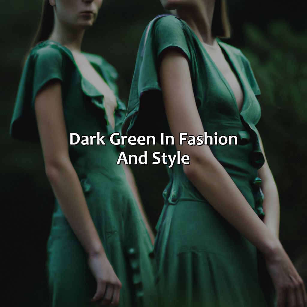 Dark Green In Fashion And Style  - What Does The Color Dark Green Mean, 