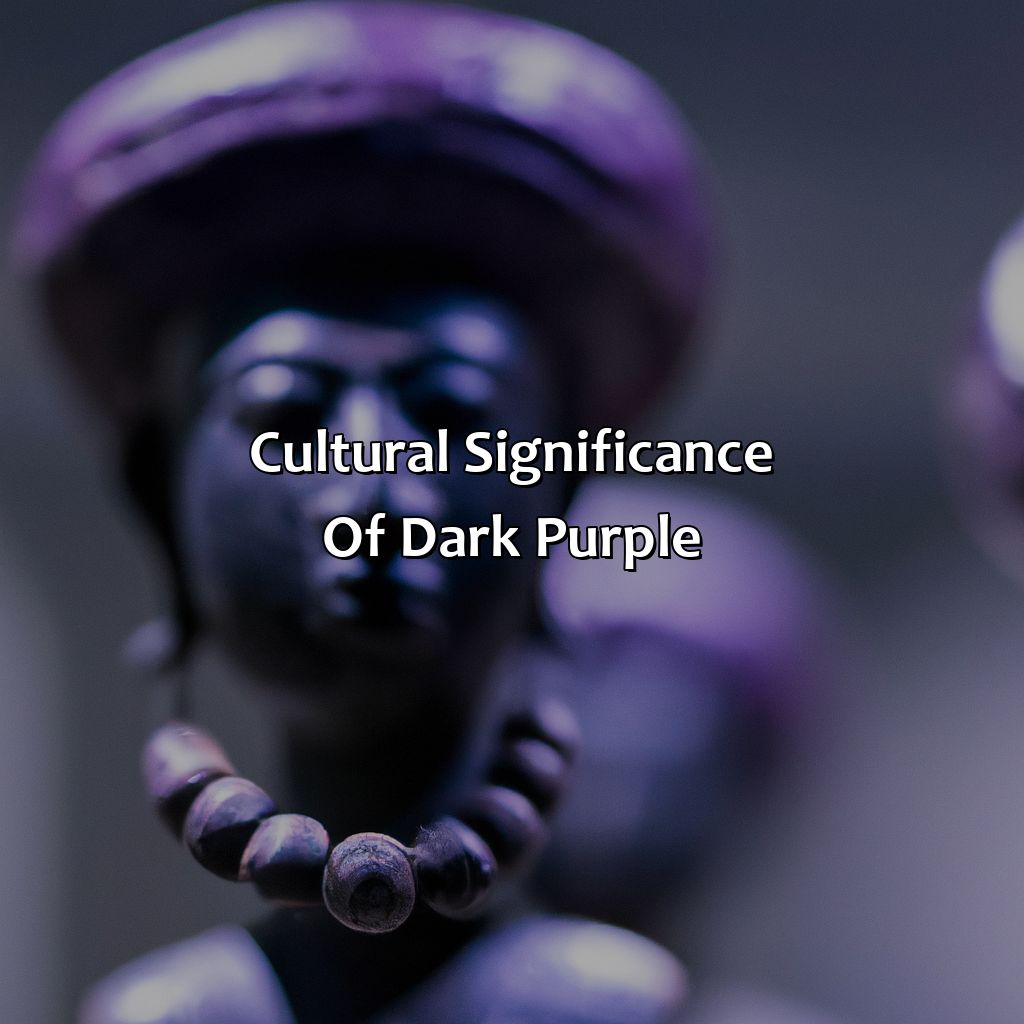 Cultural Significance Of Dark Purple  - What Does The Color Dark Purple Mean, 