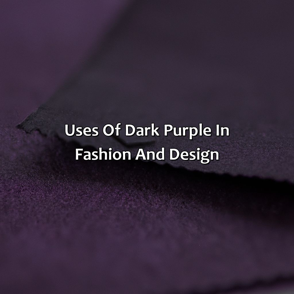 Uses Of Dark Purple In Fashion And Design  - What Does The Color Dark Purple Mean, 