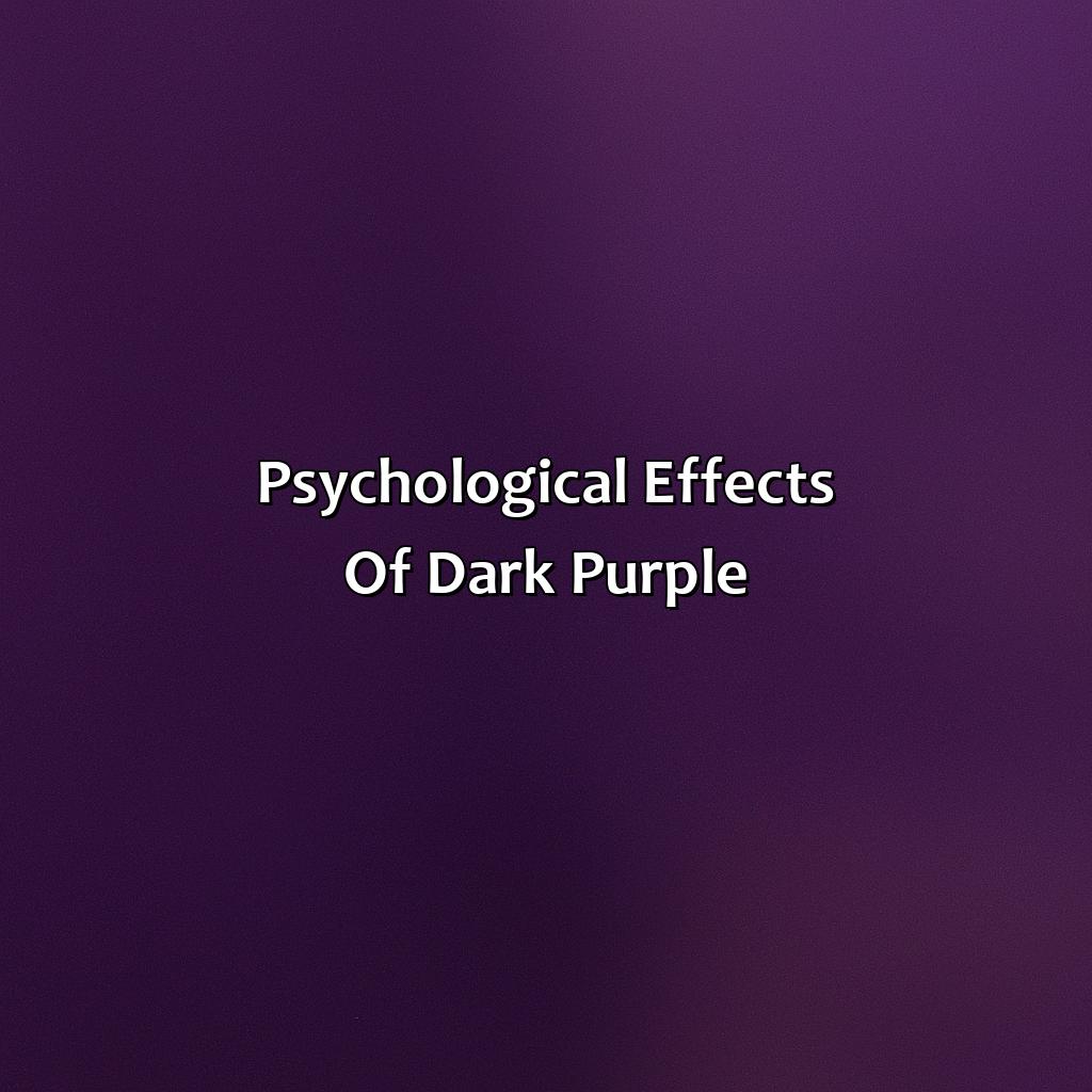 Psychological Effects Of Dark Purple  - What Does The Color Dark Purple Mean, 
