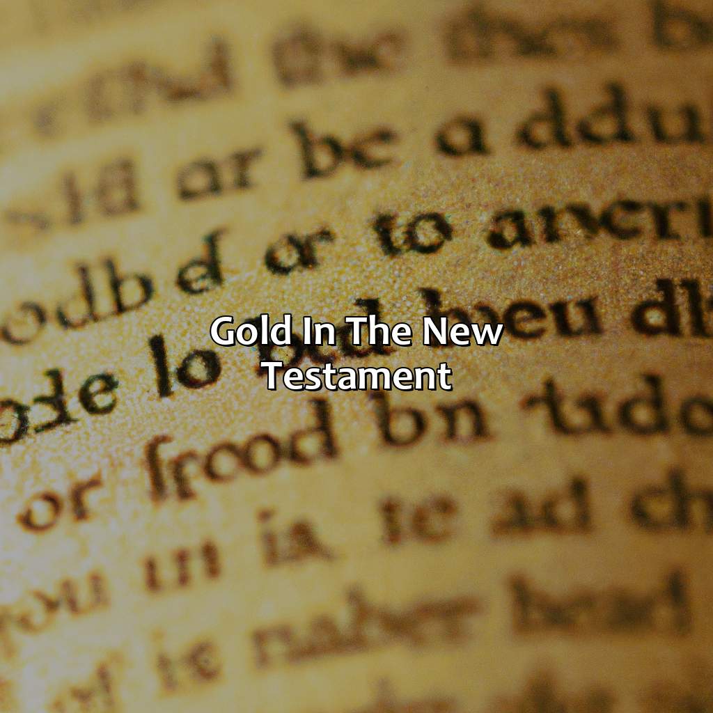 Gold In The New Testament  - What Does The Color Gold Mean In The Bible, 