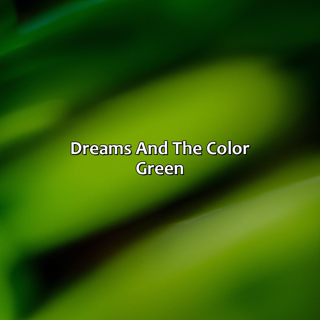 Dreams And The Color Green  - What Does The Color Green Mean In A Dream, 
