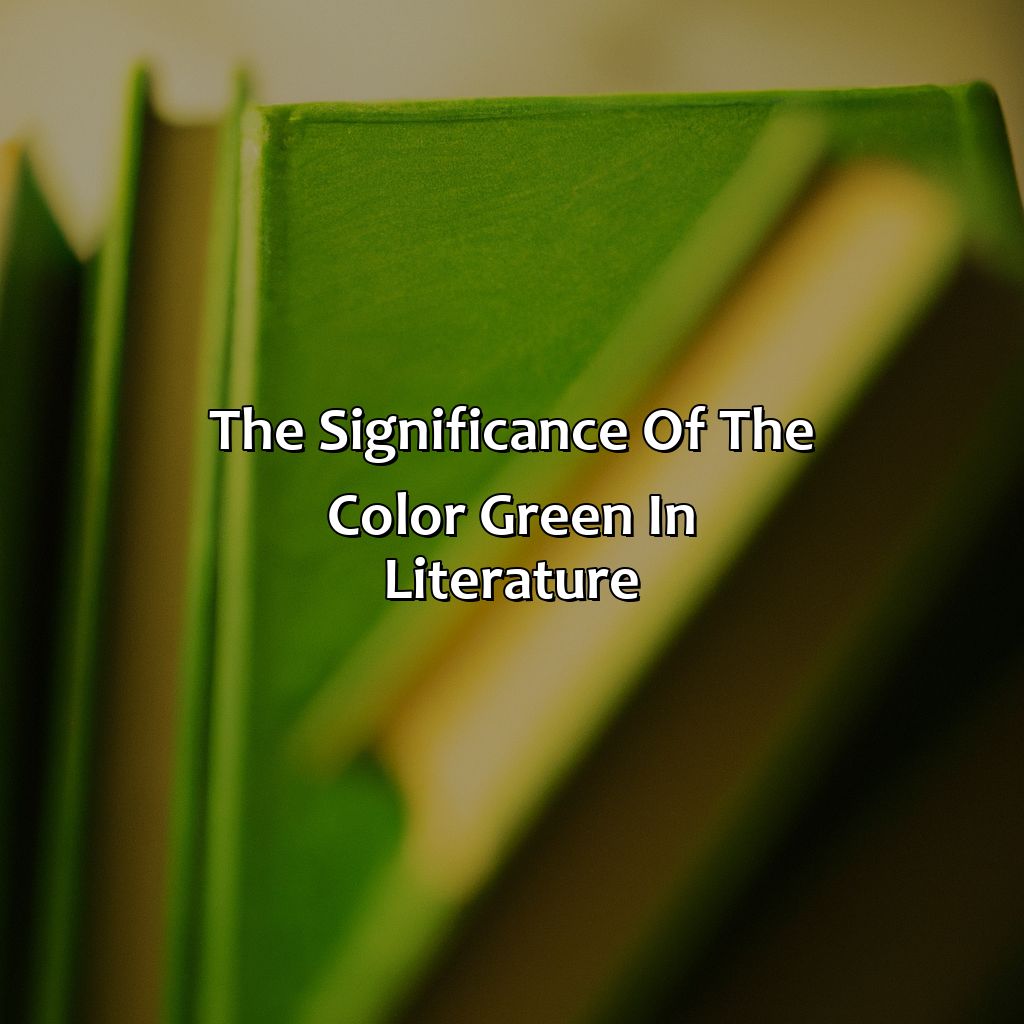 The Significance Of The Color Green In Literature  - What Does The Color Green Mean In Literature, 
