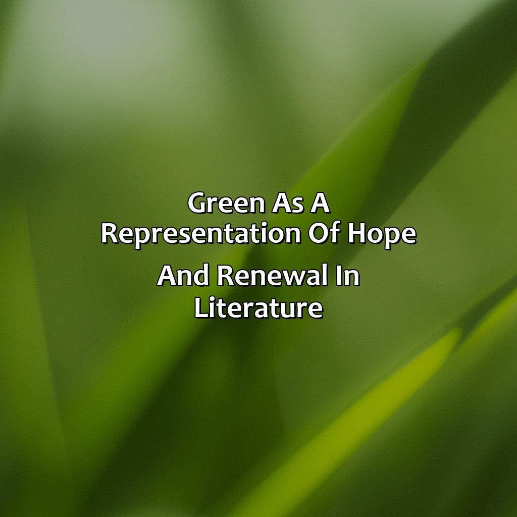 Green As A Representation Of Hope And Renewal In Literature  - What Does The Color Green Mean In Literature, 