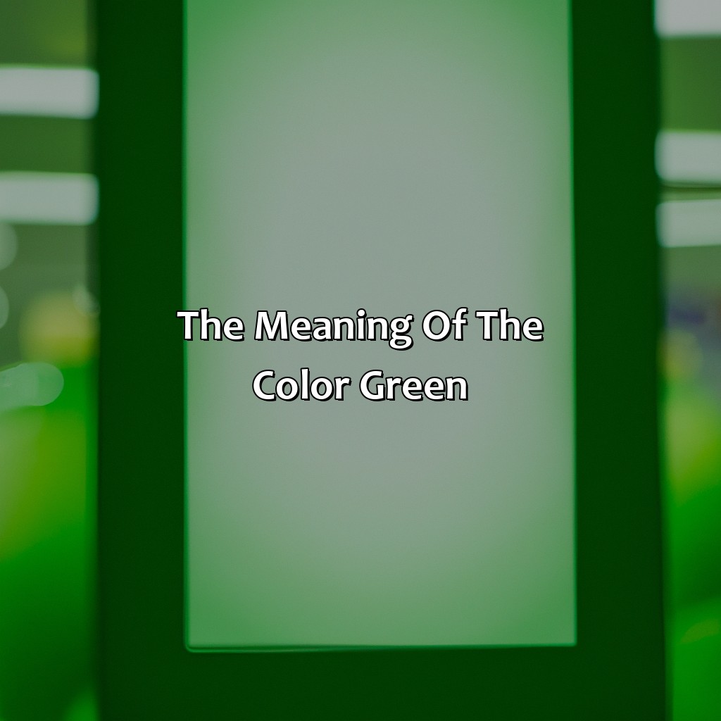 The Meaning Of The Color Green  - What Does The Color Green Mean In Marketing, 