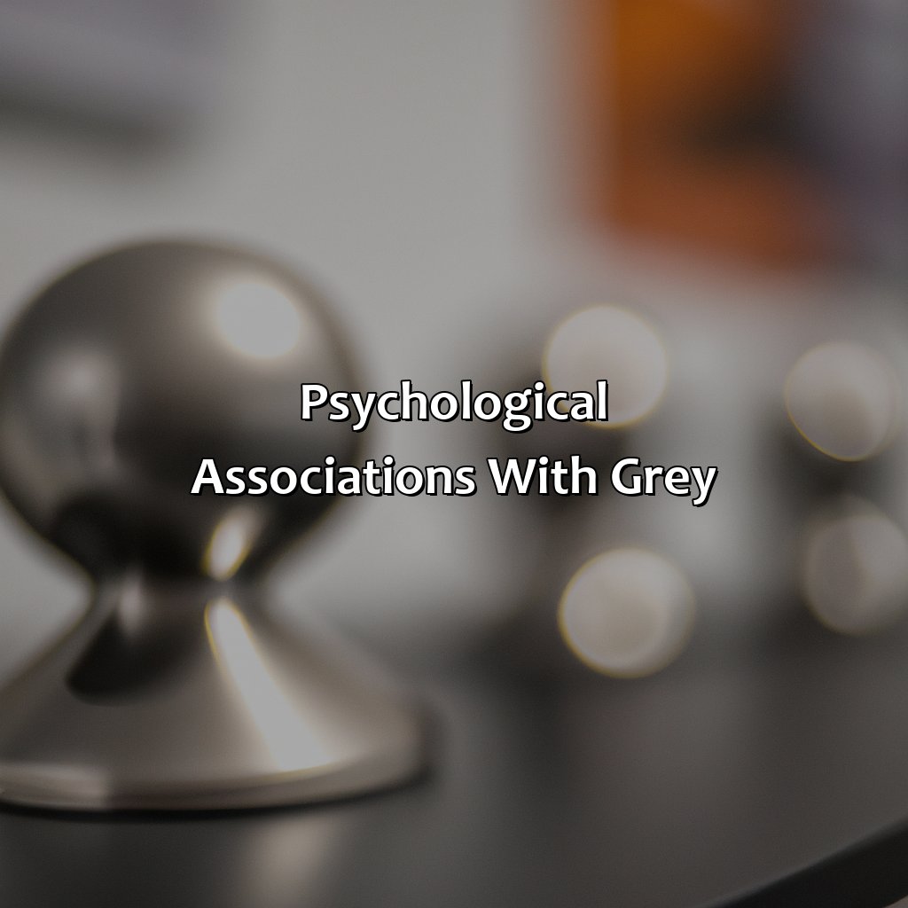 Psychological Associations With Grey  - What Does The Color Grey Mean, 