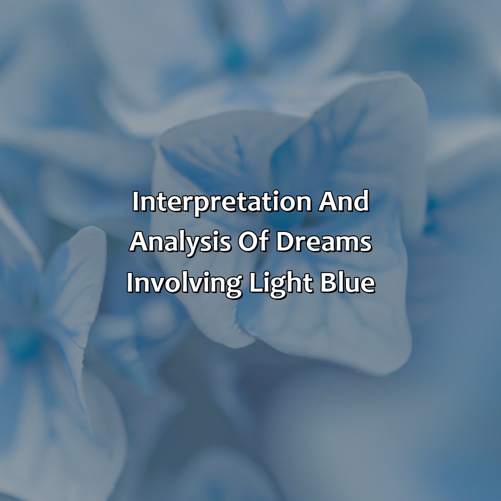 Interpretation And Analysis Of Dreams Involving Light Blue  - What Does The Color Light Blue Mean In A Dream, 