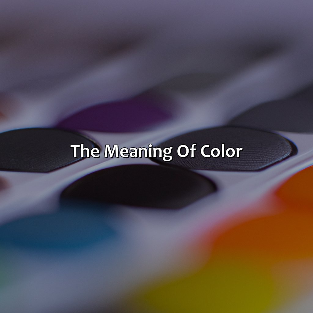 The Meaning Of Color  - What Does The Color Mean, 